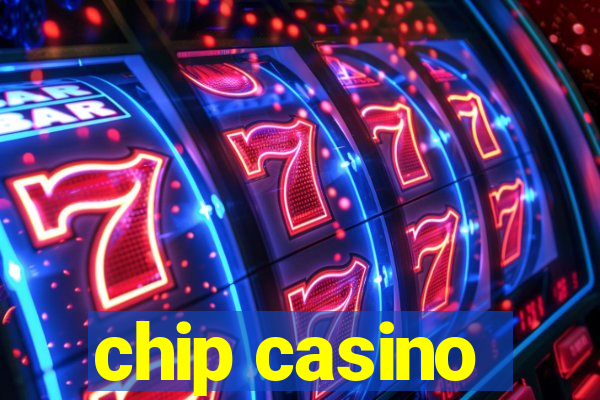 chip casino